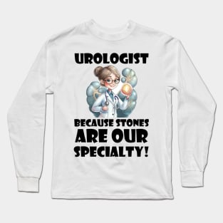 Stone Slayer: The Urologist's Battle Long Sleeve T-Shirt